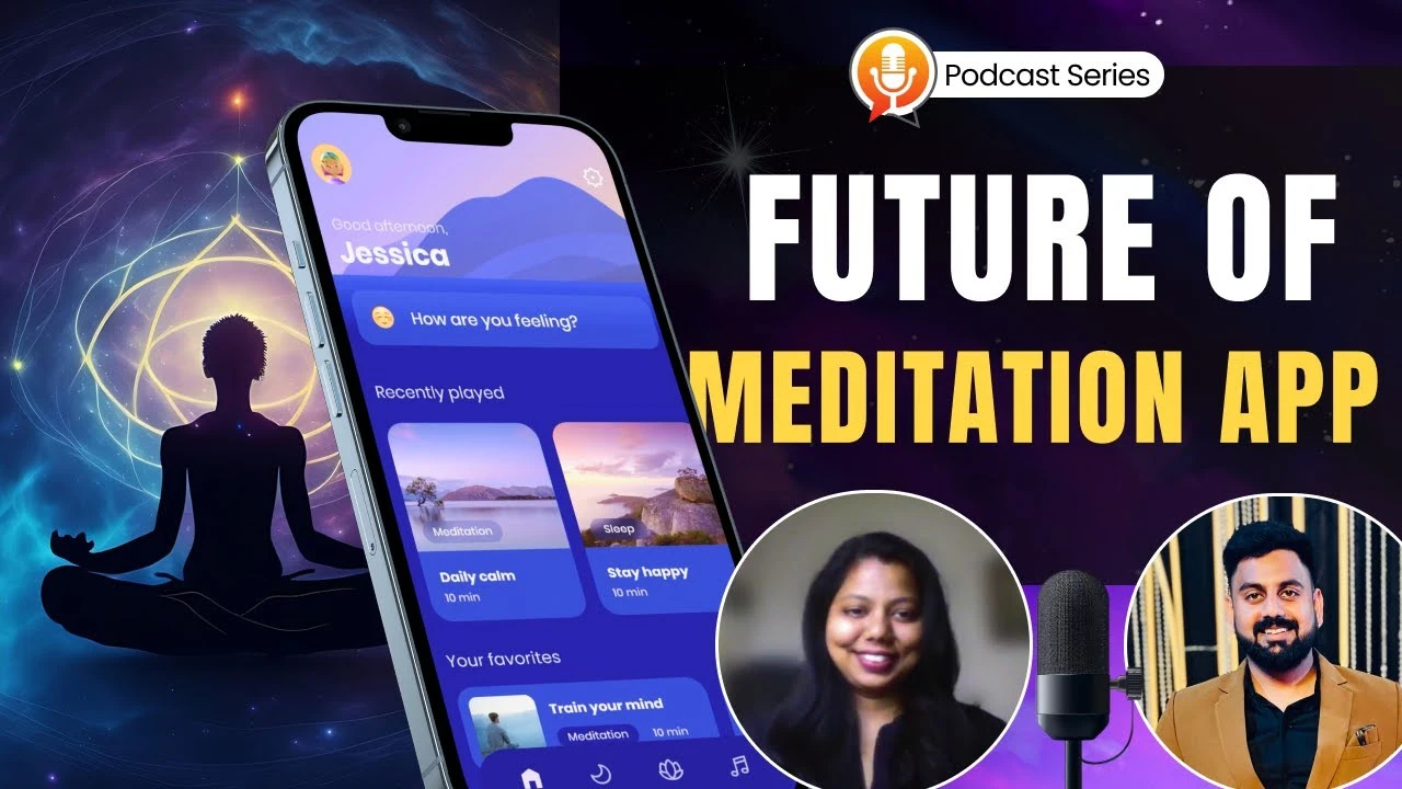 Meditation App Development Everything You Need to Know