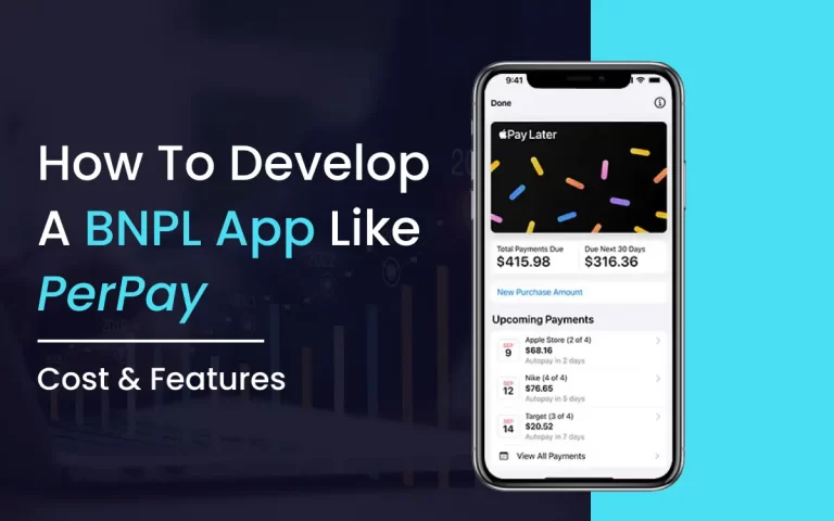 How to Develop A BNPL App Like Perpay - Cost And Features