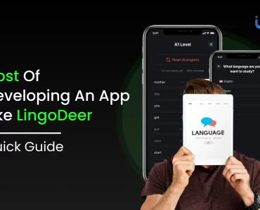 Cost Of Developing An App Like LingoDeer - Quick Guide