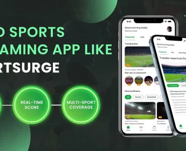 How To Develop a Sports Streaming App Like Sportsurge