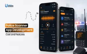 Police Scanner App Development - Cost and Features