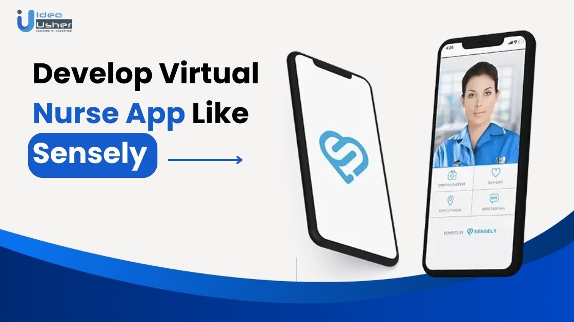 Develop Virtual Nurse App Like Sensely