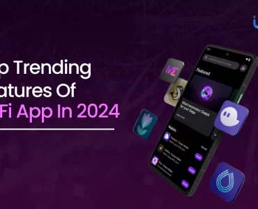 Top Trending Features Of Defi App In 2024