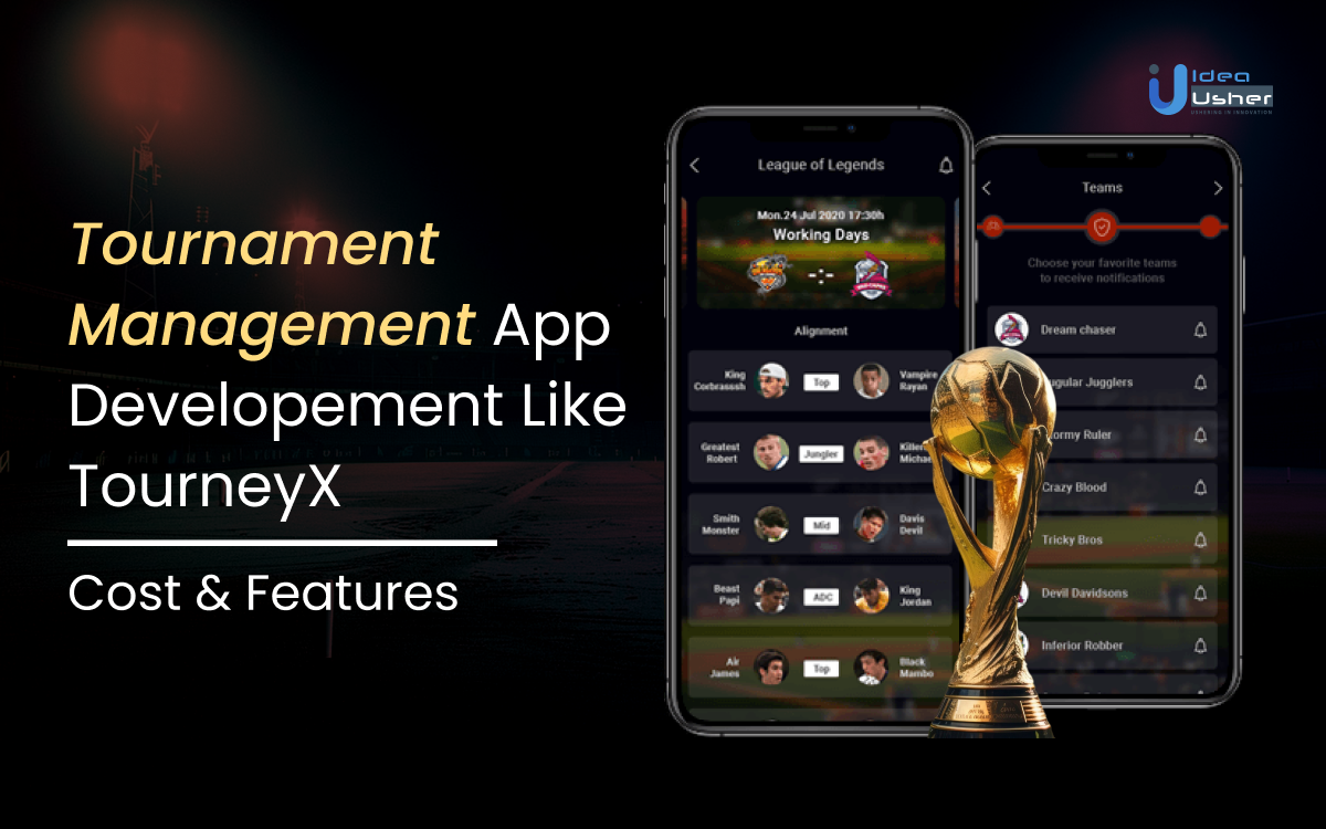 Tournament Management App Development Like TourneyX: Cost And Feature