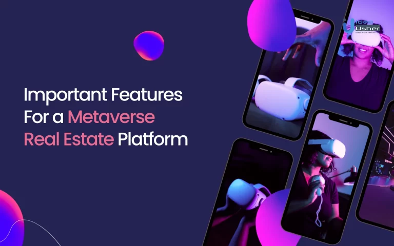 Important Features for a Metaverse Real Estate Platform