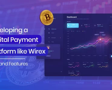 Developing a Digital Payment Platform like Wirex