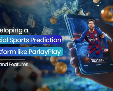 Develop a Social Sports Prediction Platform like ParlayPlay