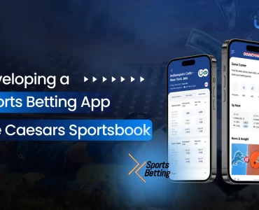 Developing a Sports Betting App like Caesars Sportsbook