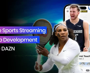 Live Sports Streaming App Development Like DAZN