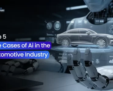 Top 5 Use Cases of AI in the Automotive Industry