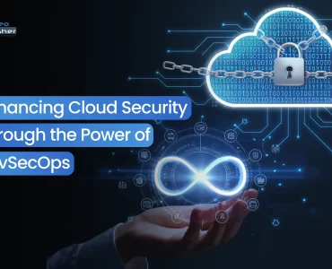 Enhancing Cloud Security Through the Power of DevSecOps