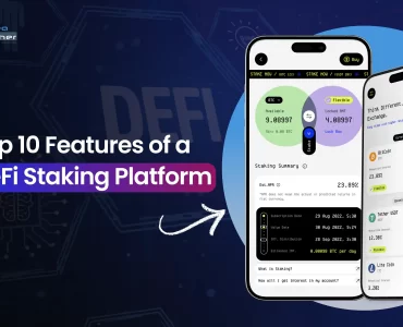 Top 10 Features of a Defi Staking Platform