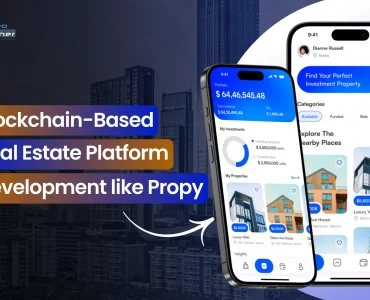 Blockchain-Based Real Estate Platform Development like Propy