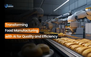 Transforming Food Manufacturing with AI for Quality and Efficiency