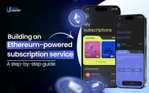 Building an Ethereum-Powered Subscription Service: A Step-by-Step Guide