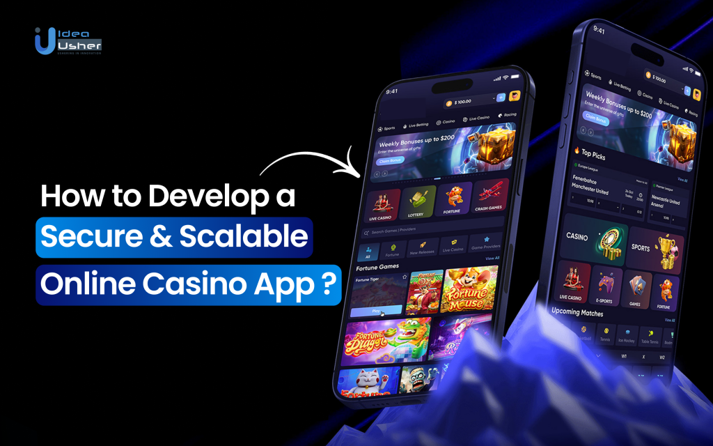 How to Develop a Secure & Scalable Online Casino App? - Idea Usher