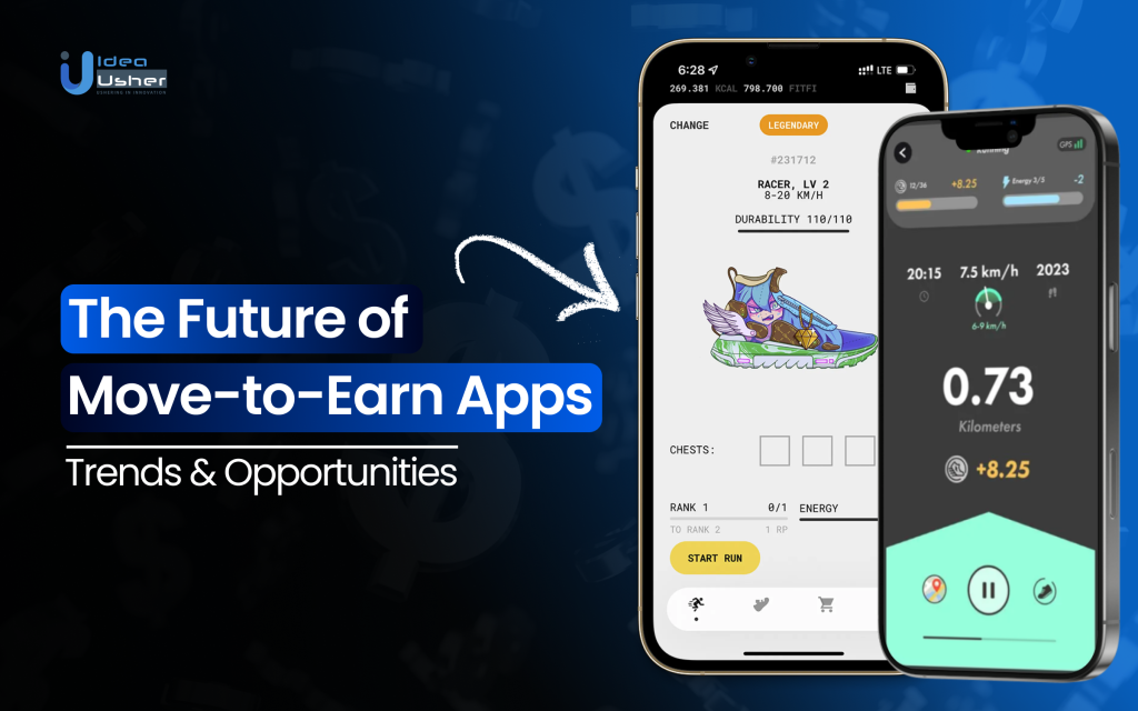 The Future of Move-to-Earn Apps: Trends & Opportunities - Idea Usher
