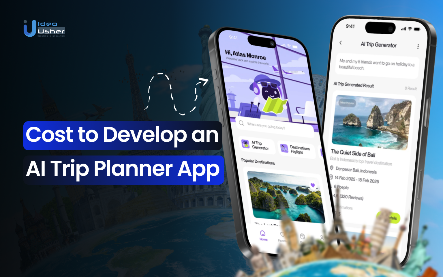 Cost to Develop an AI Trip Planner App - Idea Usher