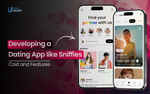 Developing a Dating App like Sniffies - Cost and Features