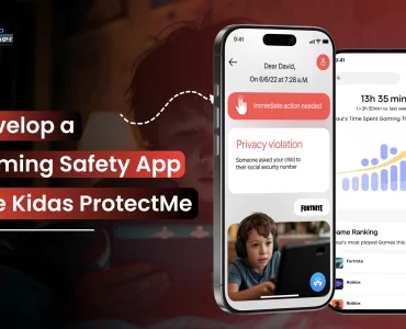 gaming safety app like kidas protectme development