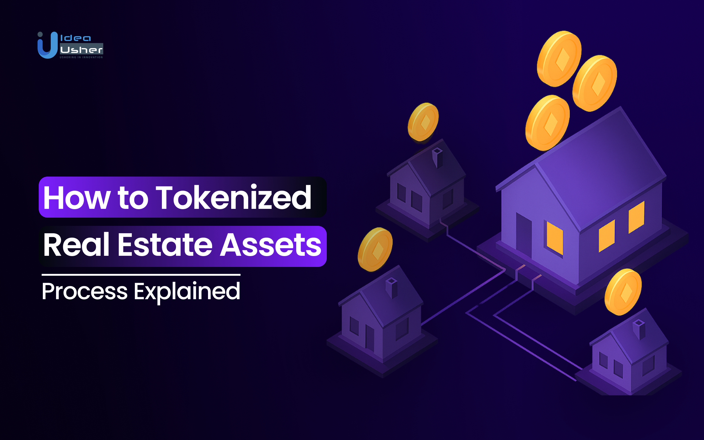 How to Tokenize Real Estate Assets - Process Explained