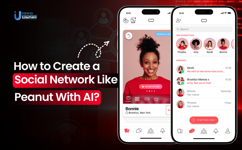 How to Create a Social Network Like Peanut With AI? - IdeaUsher