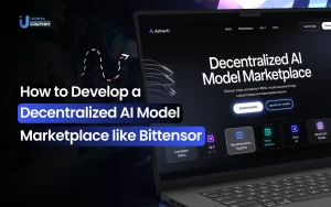 How to Develop a Decentralized AI Model Marketplace Like Bittensor
