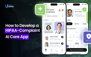 How to Develop a HIPAA-Compliant AI Care App