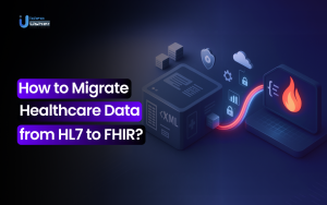 How to Migrate Healthcare Data from HL7 to FHIR?
