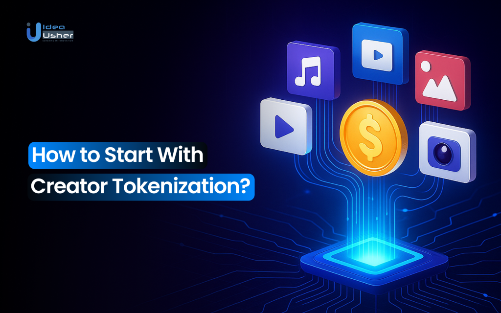 How to Start With Creator Tokenization? - Idea Usher