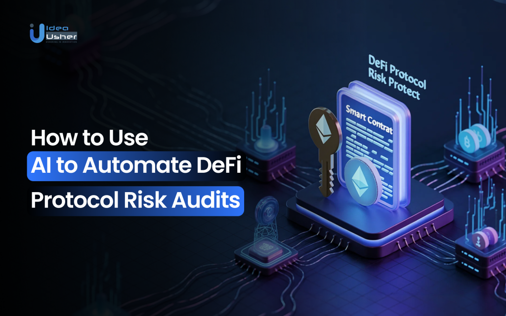 How to Use AI to Automate DeFi Protocol Risk Audits - Idea Usher