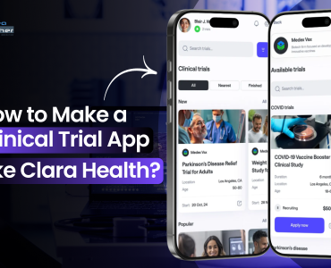 How to Make a Clinical Trial App like Clara Health?