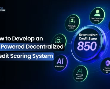How to Develop an AI-Powered Decentralized Credit Scoring System