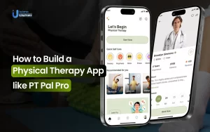 How to Build a Physical Therapy App like PT Pal Pro
