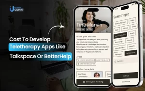 Cost to Develop Teletherapy Apps Like Talkspace or BetterHelp