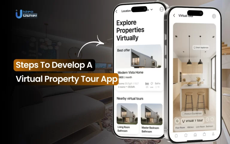Steps to Develop a Virtual Property Tour App