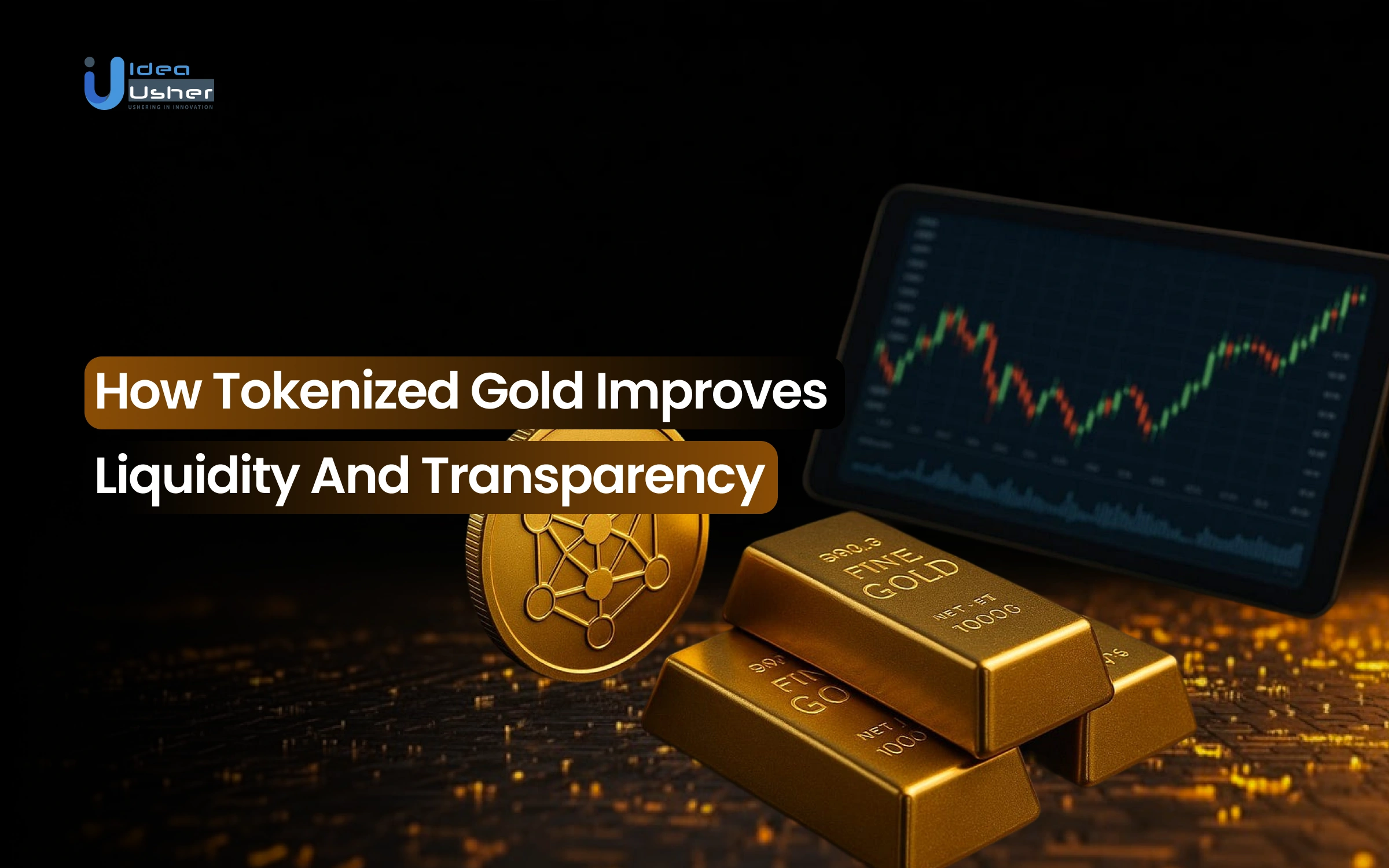 How Tokenized Gold Improves Liquidity and Transparency
