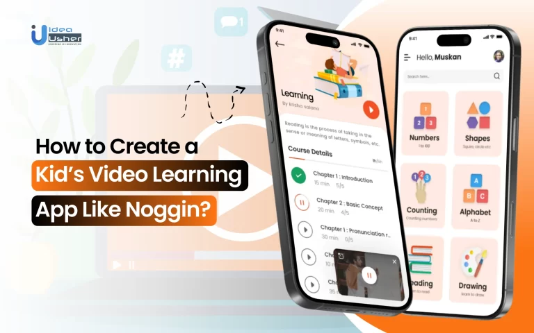 How to Create a Kids’ Video Learning App Like Noggin?