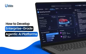 How to Develop Enterprise-Grade Agentic AI Platforms