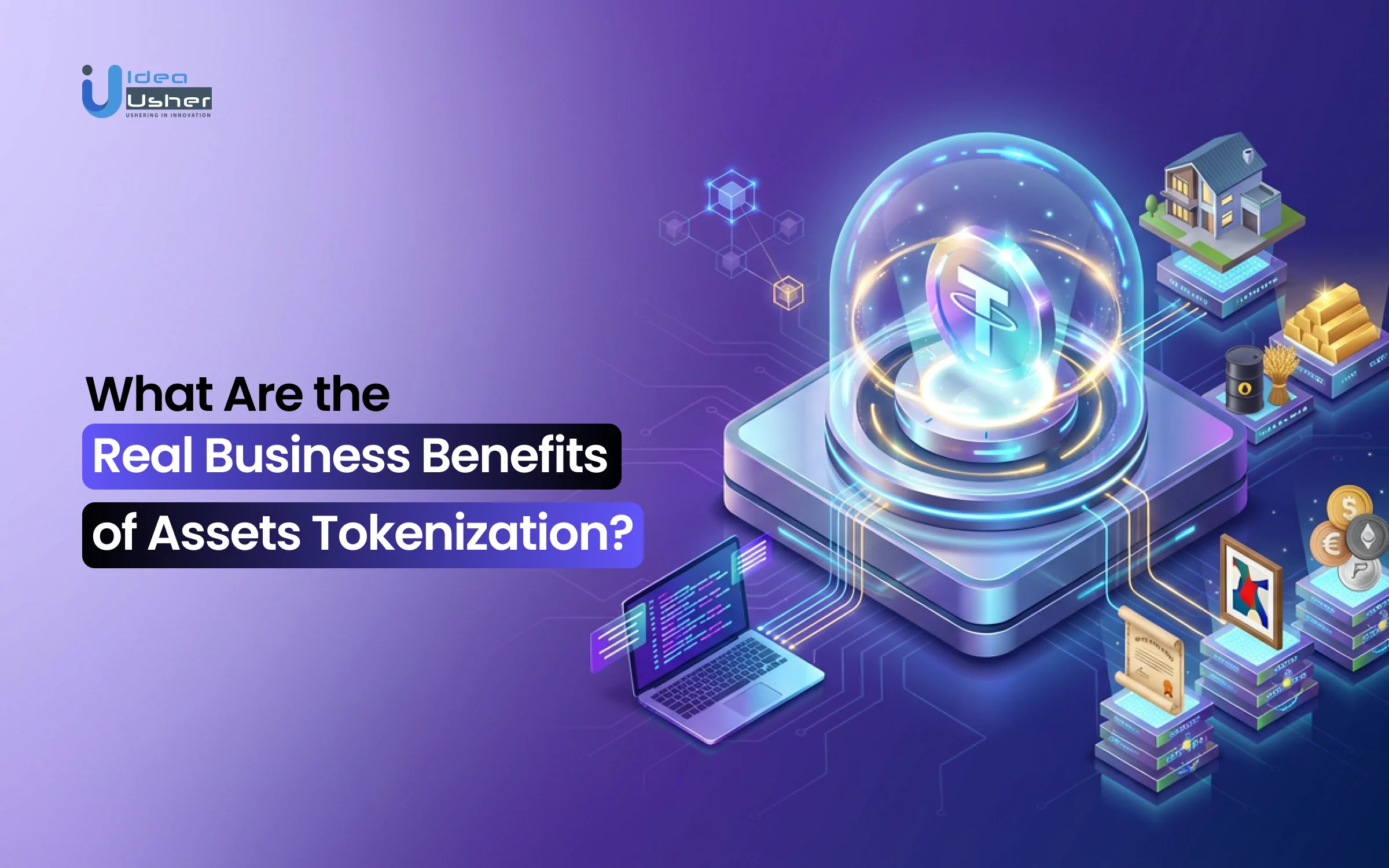 What Are the Real Business Benefits of Asset Tokenization?