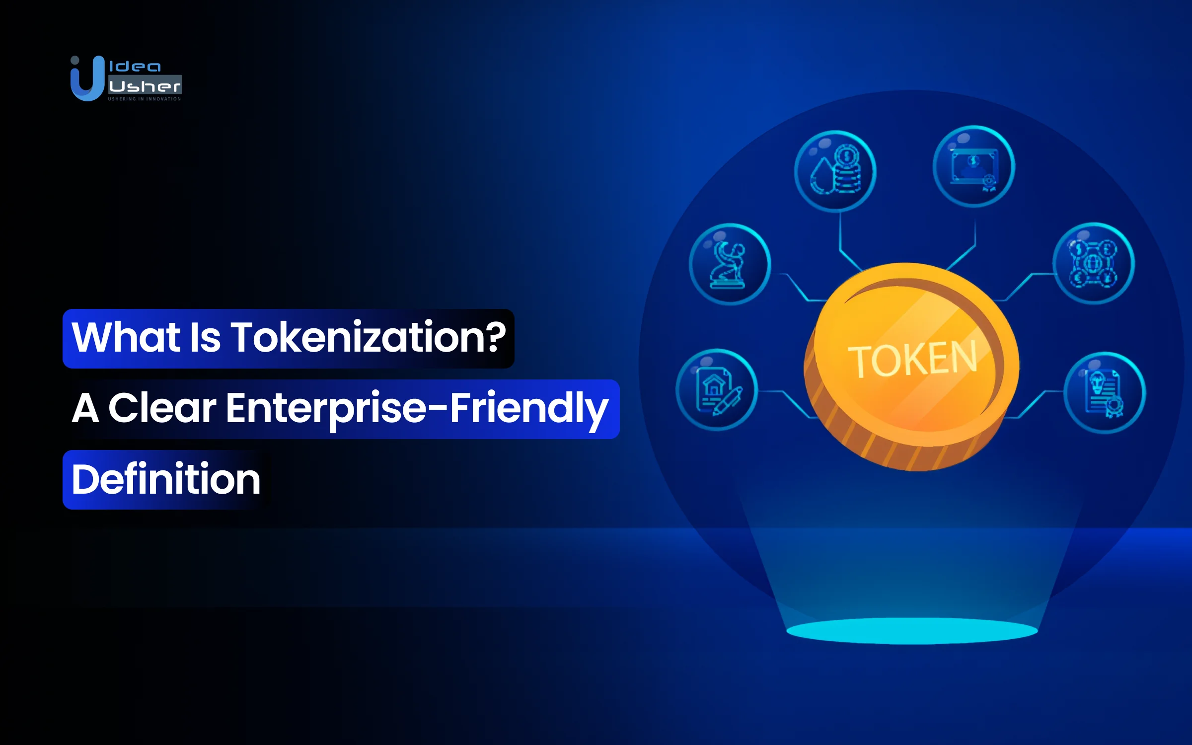 What Is Tokenization? A Clear Enterprise-Friendly Definition