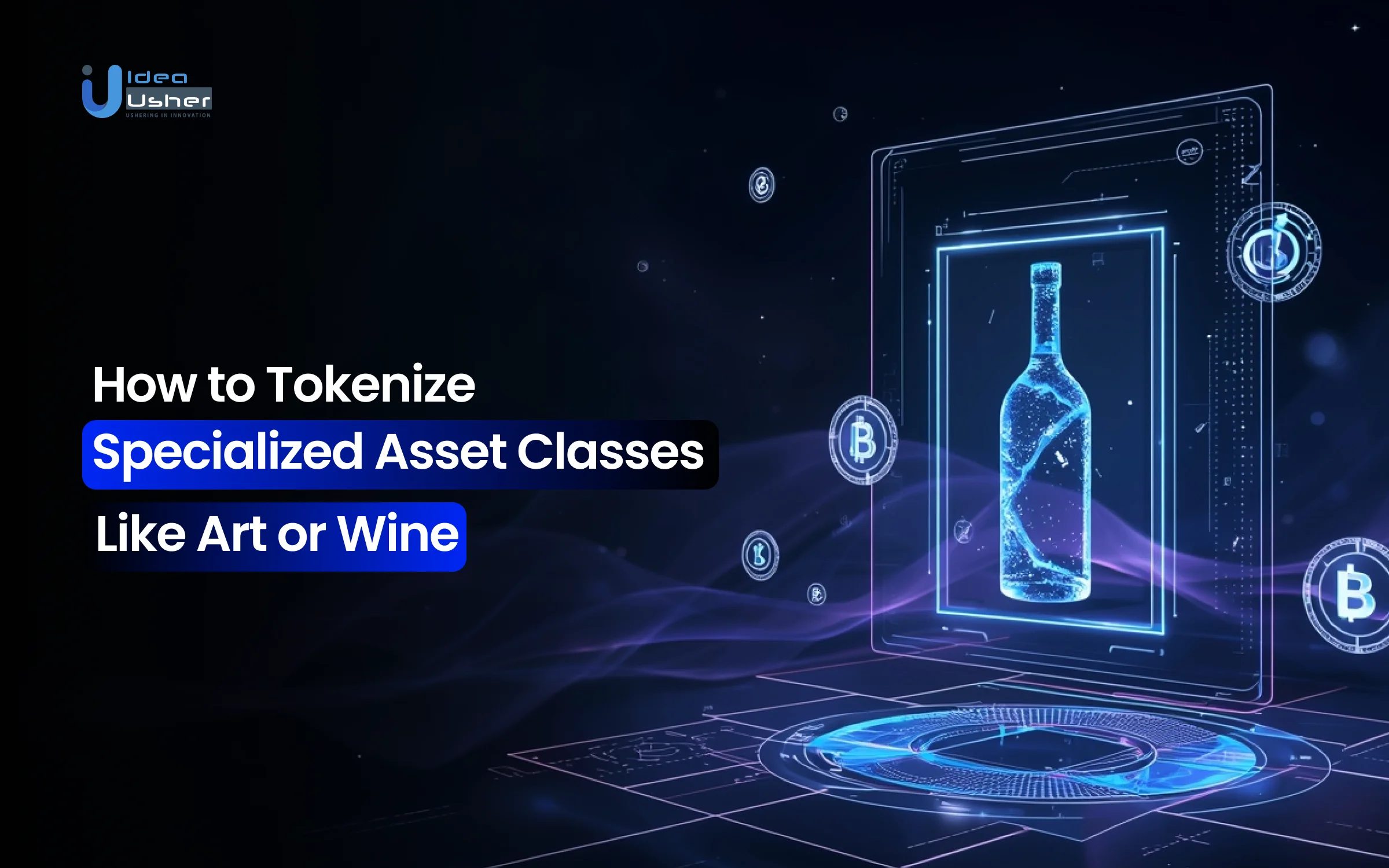 How to Tokenize Specialized Asset Classes Like Art or Wine