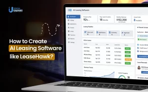 How to Create AI Leasing Software Like LeaseHawk?