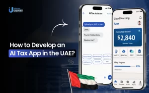 How to Develop an AI Tax App in the UAE?