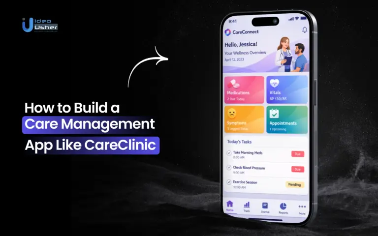 How to Build a Care Management App Like CareClinic
