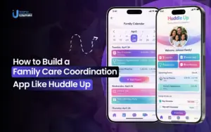 Huddle Up like family care coordination app development