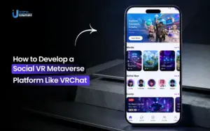 How to Develop a Social VR Metaverse Platform Like VRChat