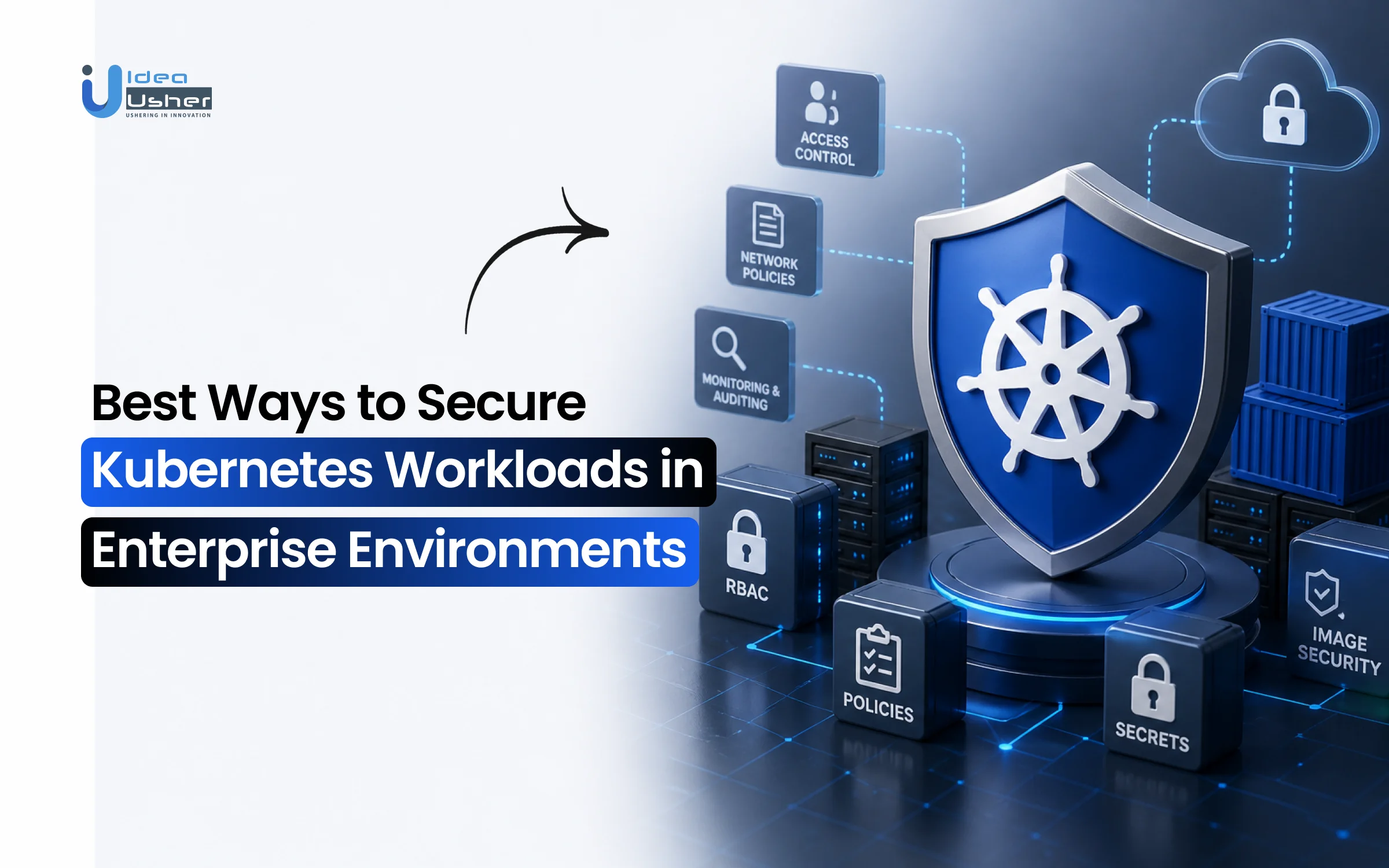 Best Ways to Secure Kubernetes Workloads in Enterprise Environments