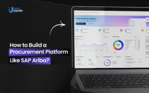 How to Build a Procurement Platform Like SAP Ariba?
