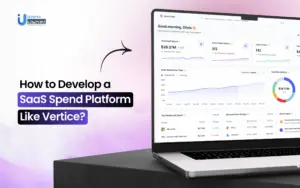 How to Develop a SaaS Spend Platform Like Vertice?